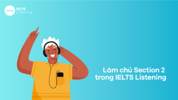Chinh phục IELTS Listening Section 2