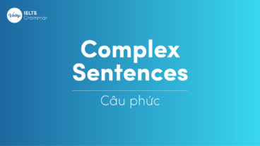 Complex Sentences là gì?
