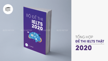 Tổng hợp đề thi và bài mẫu IELTS Writing 2020 – Cập nhật liên tục