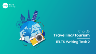 Chủ đề Travel/Tourism - IELTS Writing Task 2
