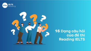 16 Dạng câu hỏi của đề thi IELTS Reading