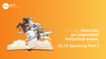 Describe an important historical event – IELTS Speaking Part 2