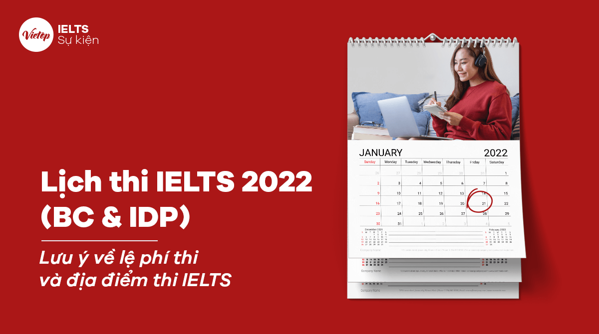 Lịch thi IELTS 2023 (BC & IDP) – Lưu ý về lệ phí thi và địa điểm thi IELTS 