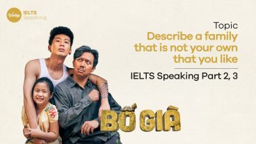 Topic Describe a family that is not your own that you like - IELTS Speaking part 2,3