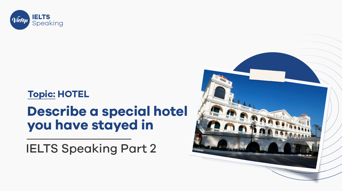 Describe a special hotel you have stayed in