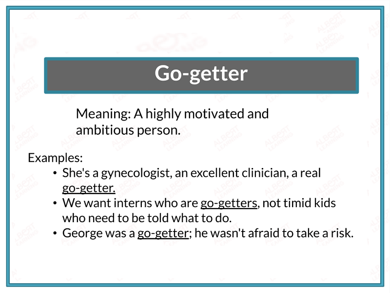 25 Idioms miêu tả người trong IELTS Speaking - Go-getter