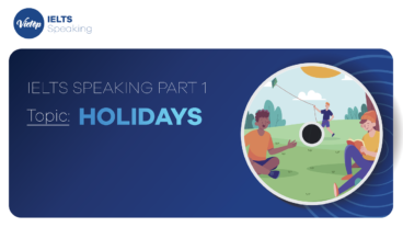 Topic: "Holidays" - IELTS Speaking Part 1
