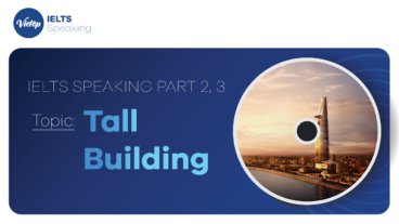 Topic: "Tall building" - IELTS Speaking 2, 3