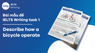 Bài mẫu IELTS Writing task 1: Describe how a bicycle operate