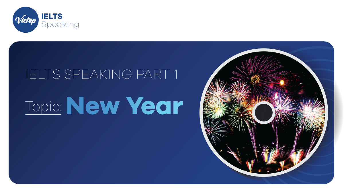 Topic: "New Year" - IELTS Speaking Part 1