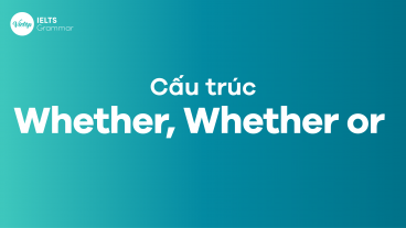 Cấu trúc whether, whether or trong tiếng Anh