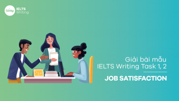 Giải bài mẫu IELTS Writing Task 1, 2: Job satisfaction