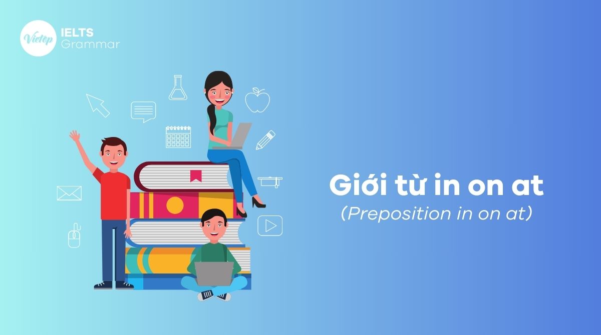 Giới từ in on at