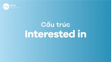 Cấu trúc Interested in trong tiếng Anh