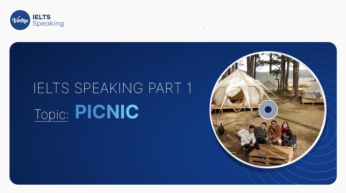 topic picnic ielts speaking part 1