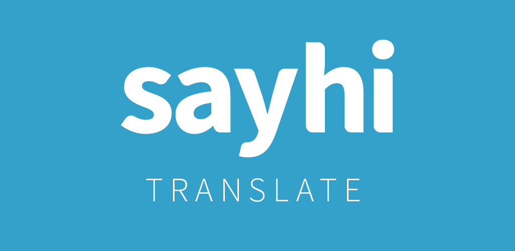 Phần mềm dịch tiếng Anh sang tiếng Việt chuẩn nhất – SayHi