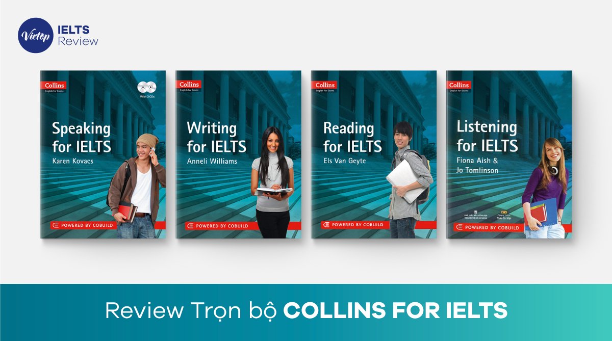 Review trọn bộ Sách Collins for IELTS: Reading, Speaking, Listening, Writing