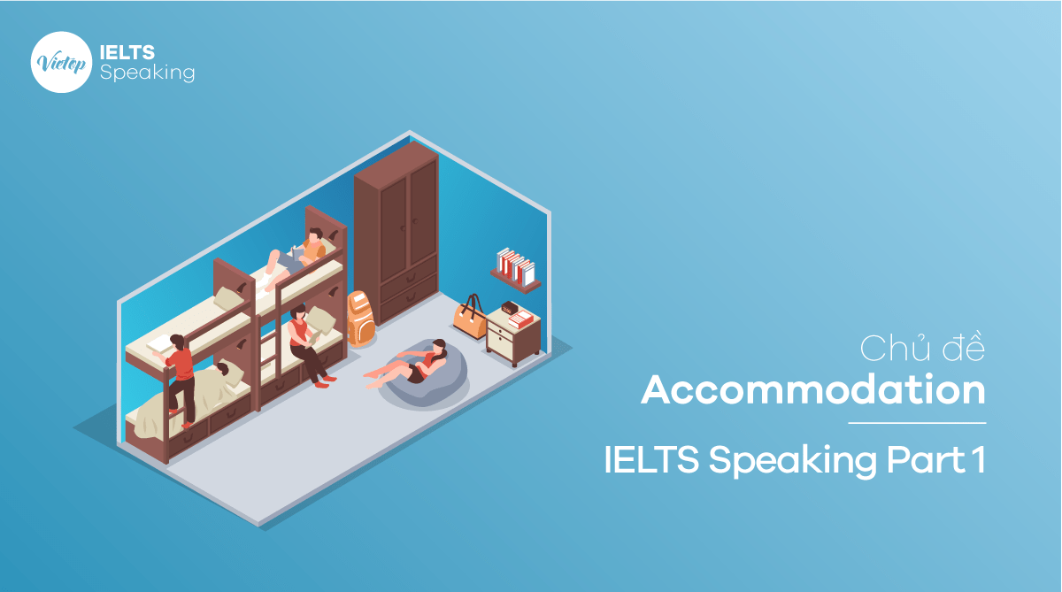 Topic Accommodation – IELTS Speaking