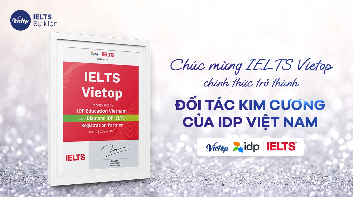 IELTS VIETOP chính thức trở thành đối tác Kim Cương của IDP