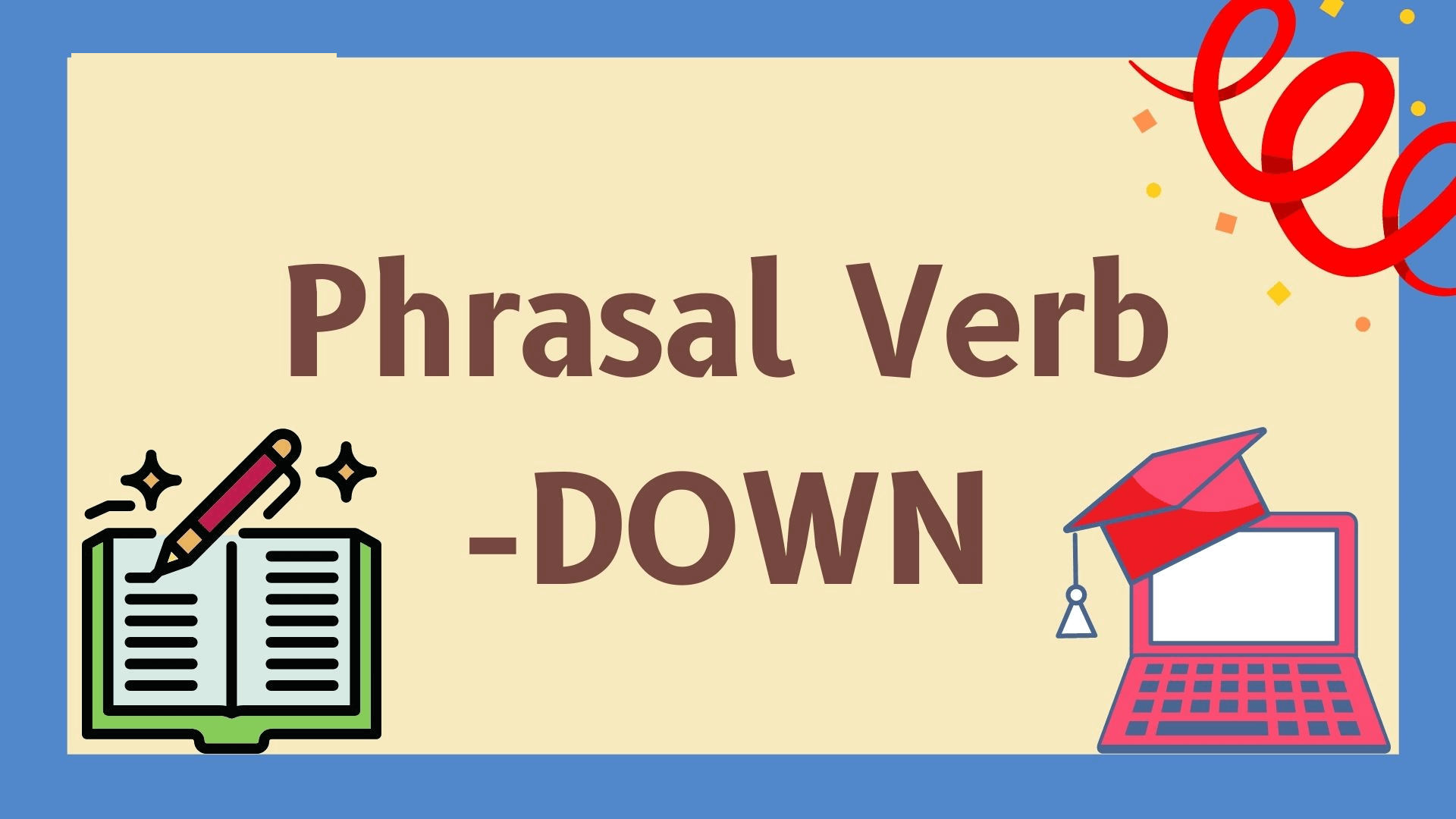 Bài tập phrasal verb Down