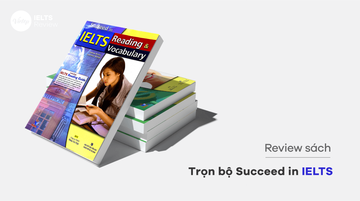 Thông tin tổng quan về Succeed in IELTS