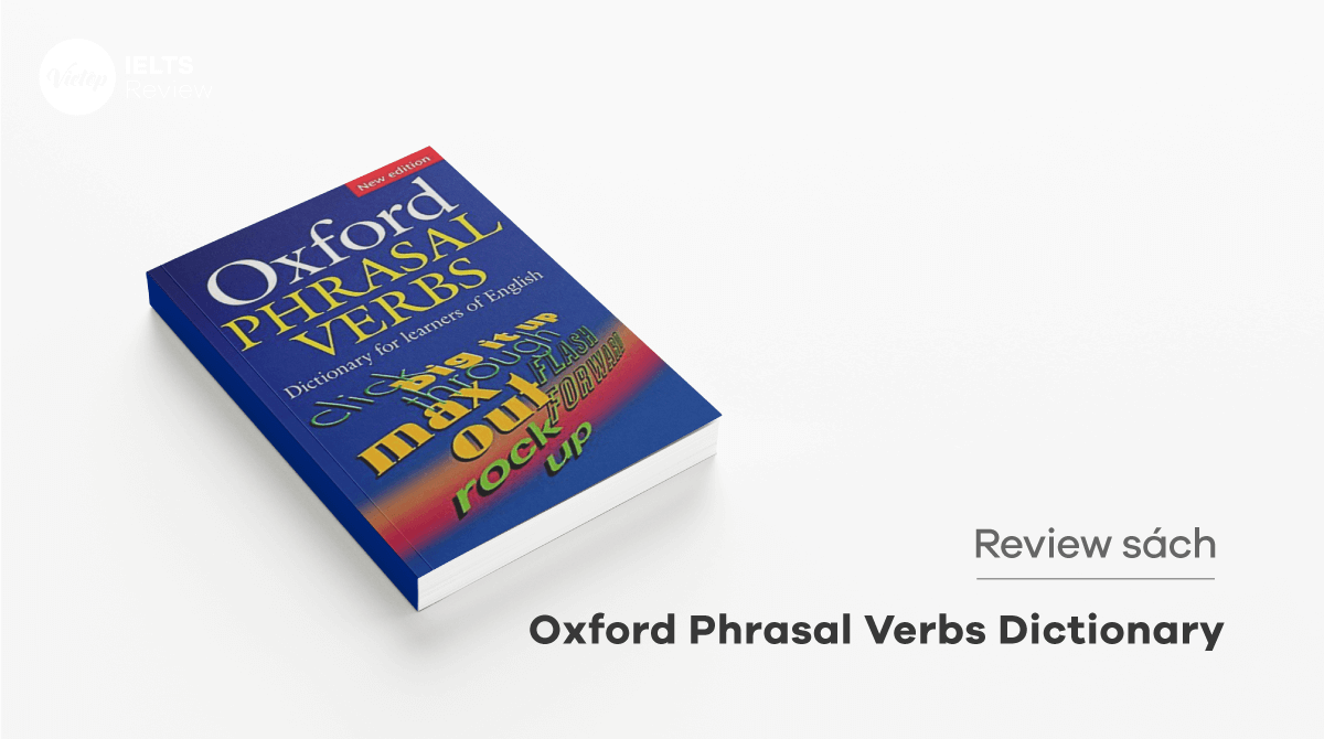 Giới thiệu và đánh giá về Oxford Phrasal Verbs Dictionary 