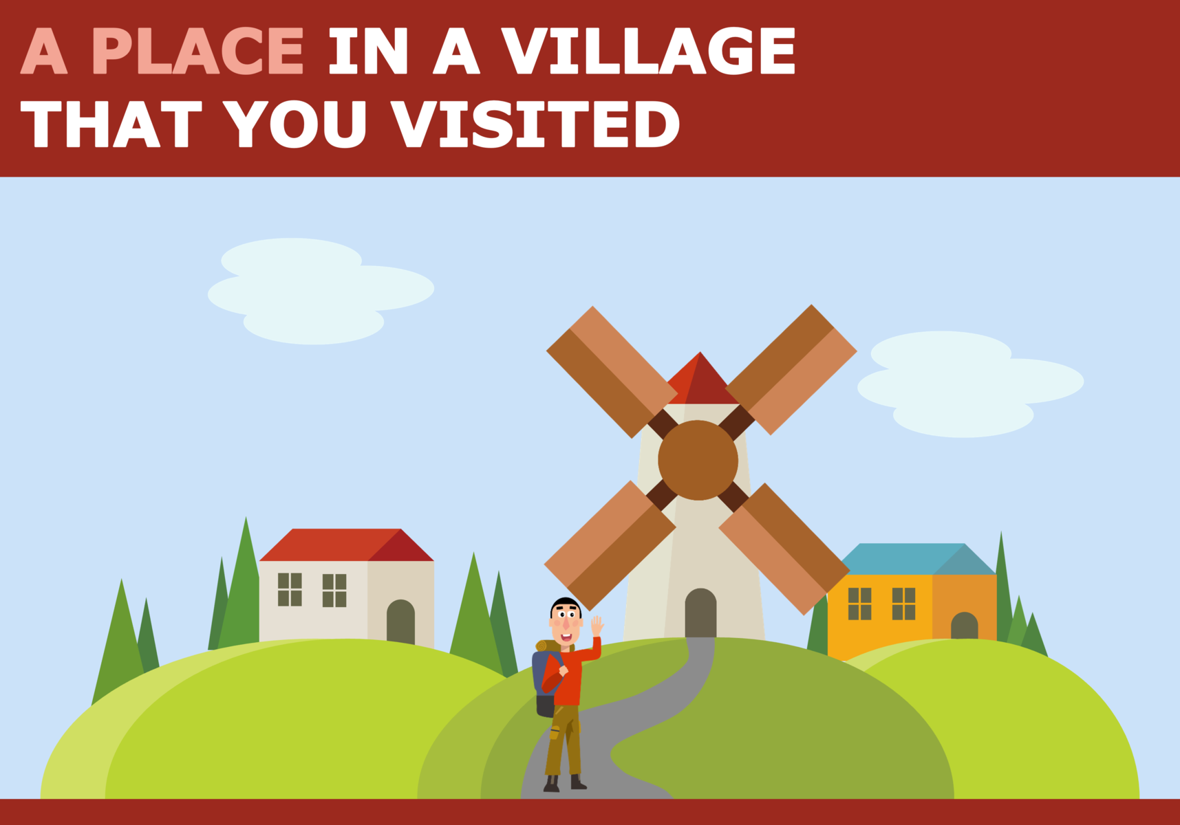 IELTS Speaking Part 3 Sample Describe A Place In A Village You Visited