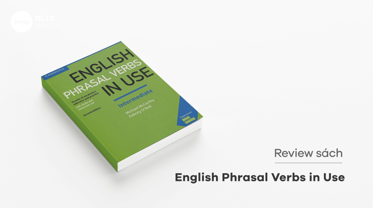 Review ebook English Phrasal Verbs in use - Trau dồi vốn từ vựng