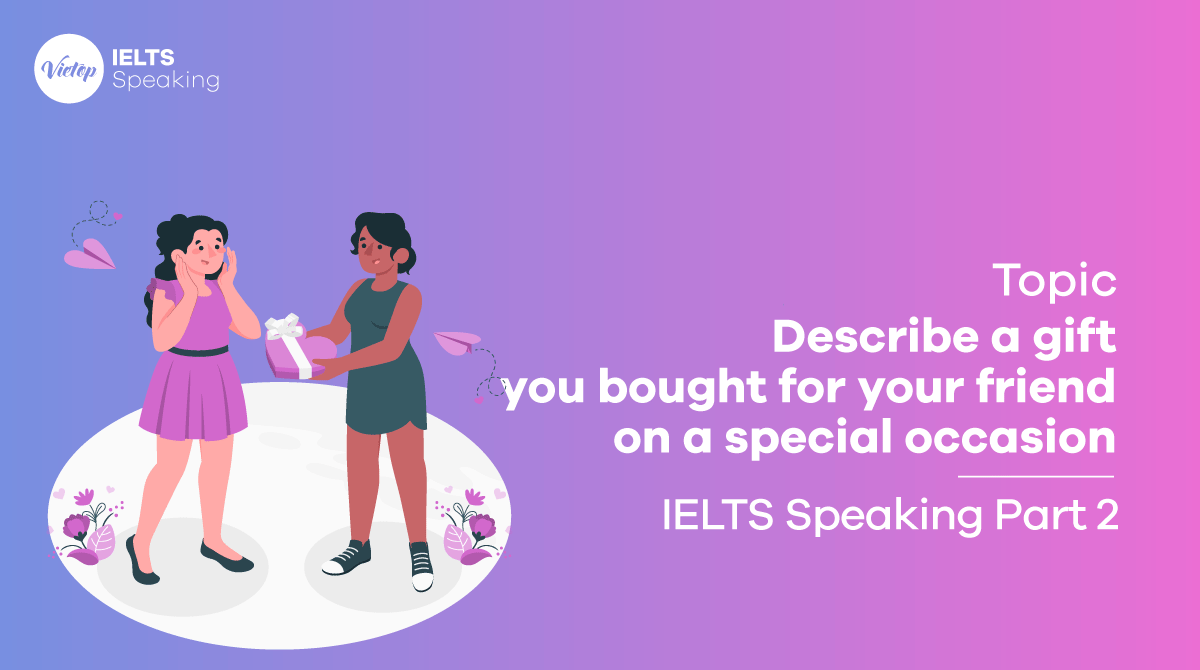 Describe a gift you bought for your friend on a special occasion.