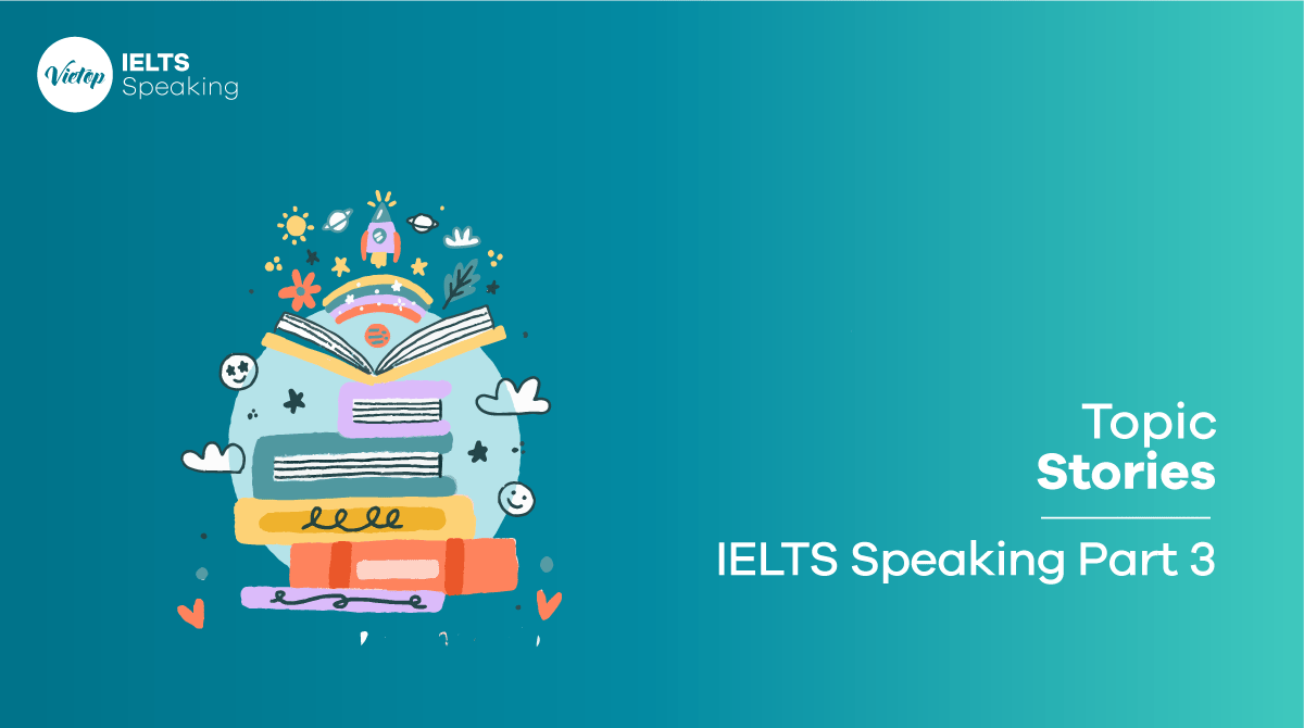 IELTS Speaking Part 3 Stories 