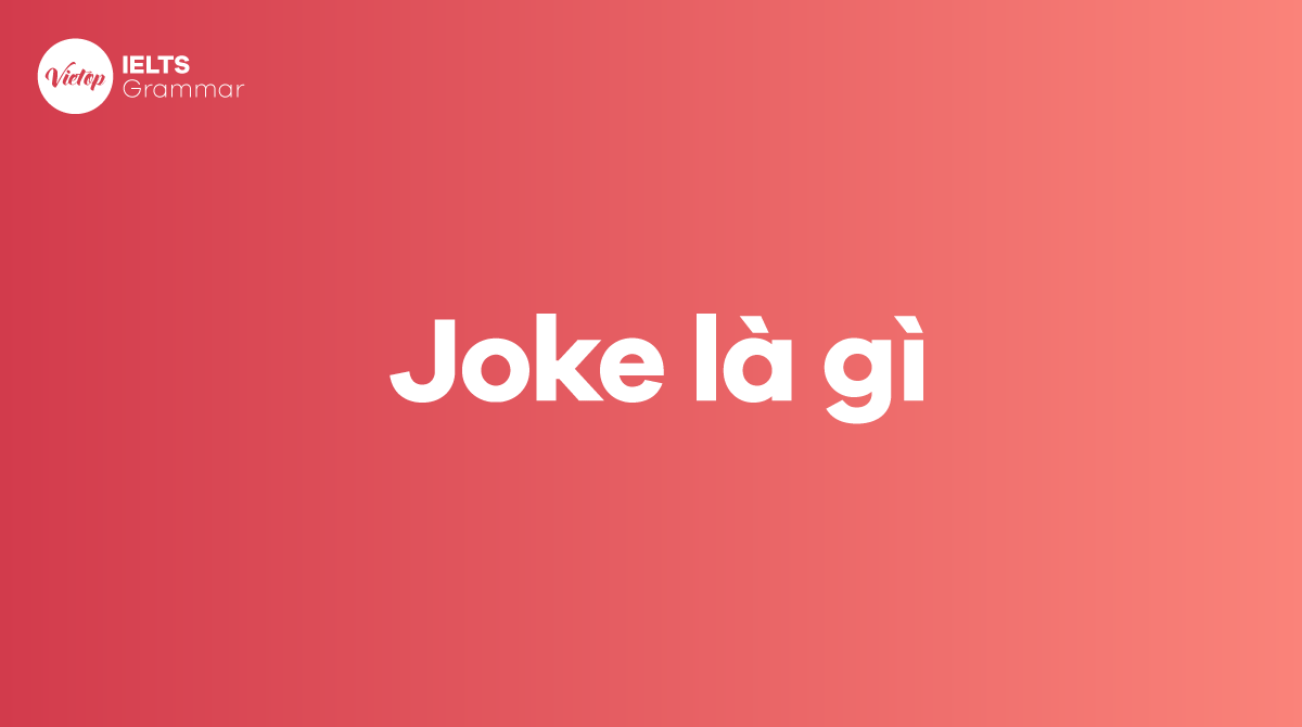 Joke là gì