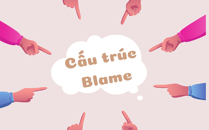 Cấu trúc blame trong tiếng Anh