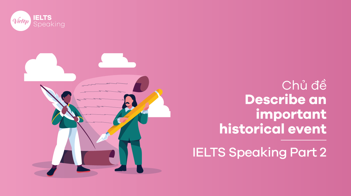 Sample answer 3 Describe an important historical event IELTS Speaking part 2
