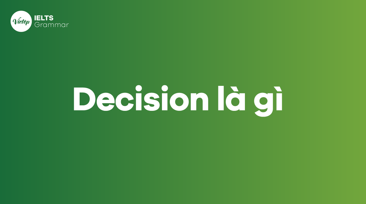 Decision là gì