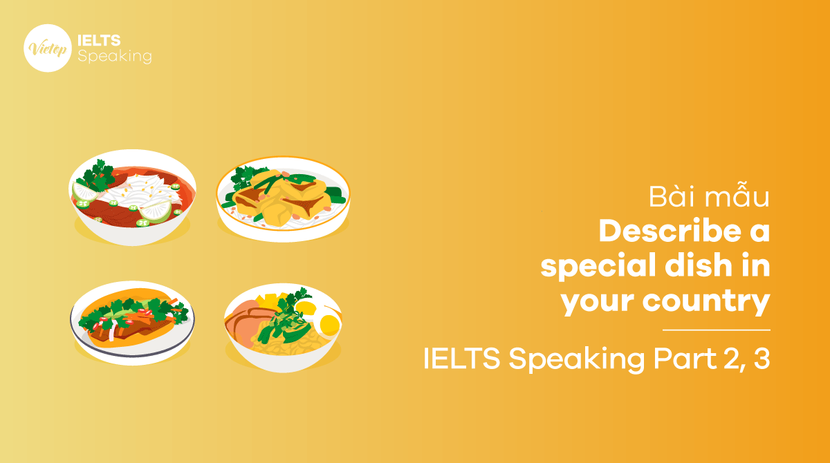 Describe a special dish in your country – IELTS Speaking Part 3