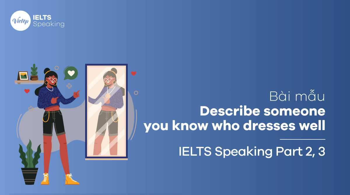 Describe someone you know who dresses well IELTS Speaking part 2, part 3