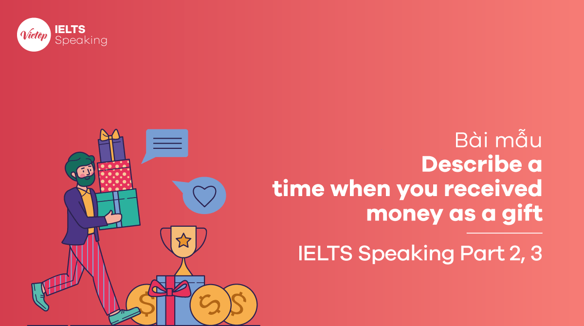 IELTS Speaking Part 3 Describe a time when you received money as a gift