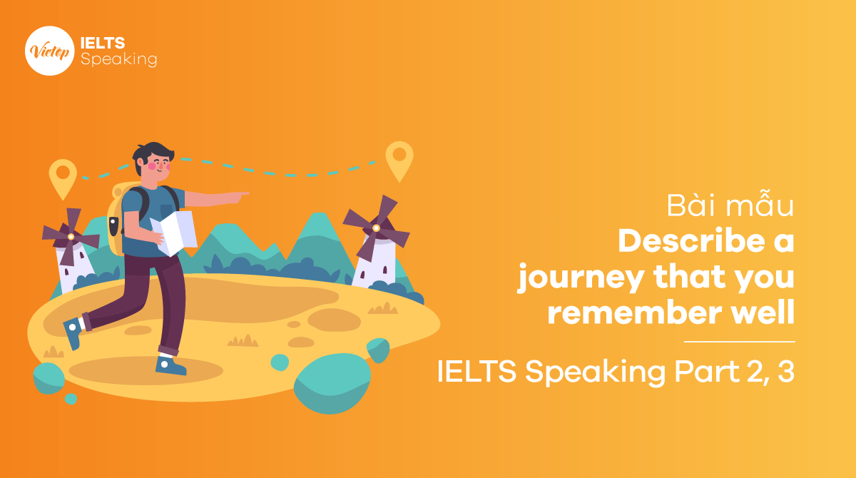 IELTS Speaking part 2 Describe a journey that you remember well