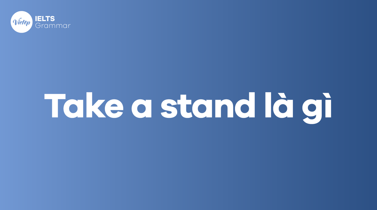 Take a stand là gì