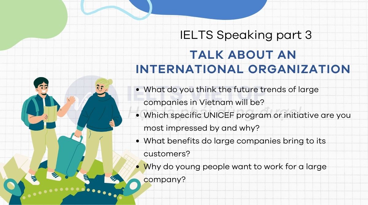 Topic international organization – IELTS Speaking part 3