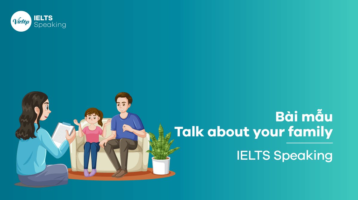 Bài mẫu Talk about your family IELTS Speaking part 1