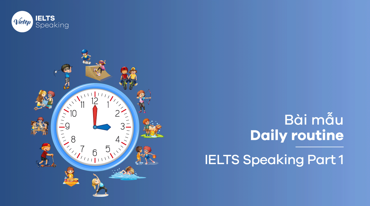 Bài mẫu the role of daily routine - IELTS Speaking part 1