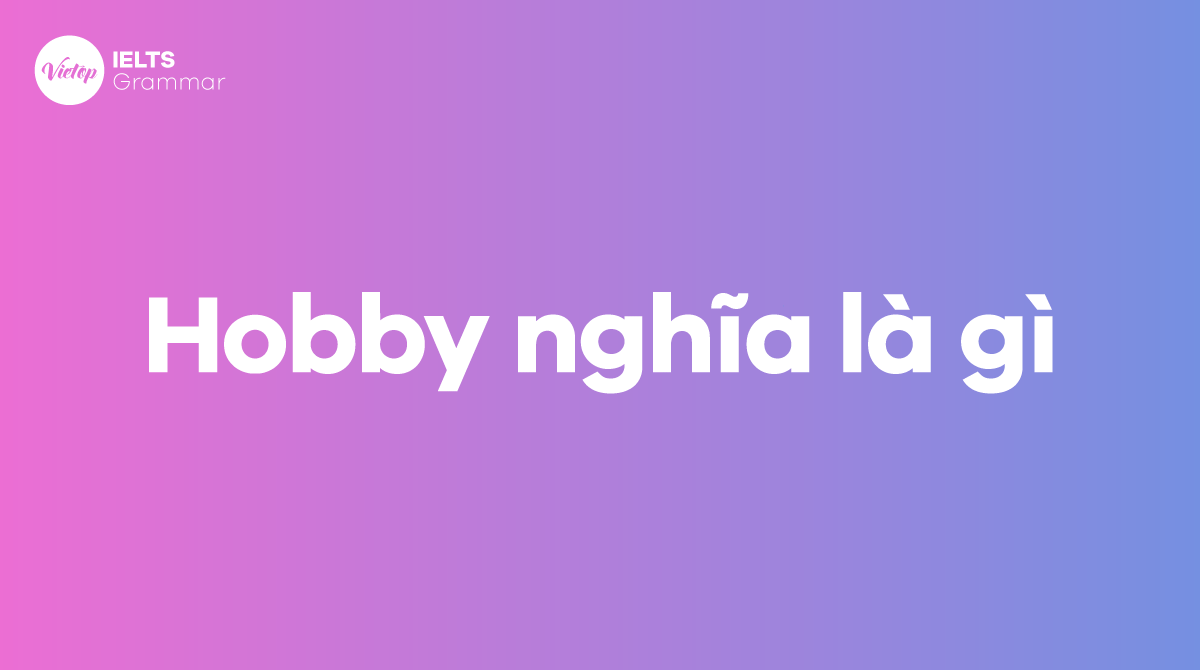 Hobby nghĩa là gì