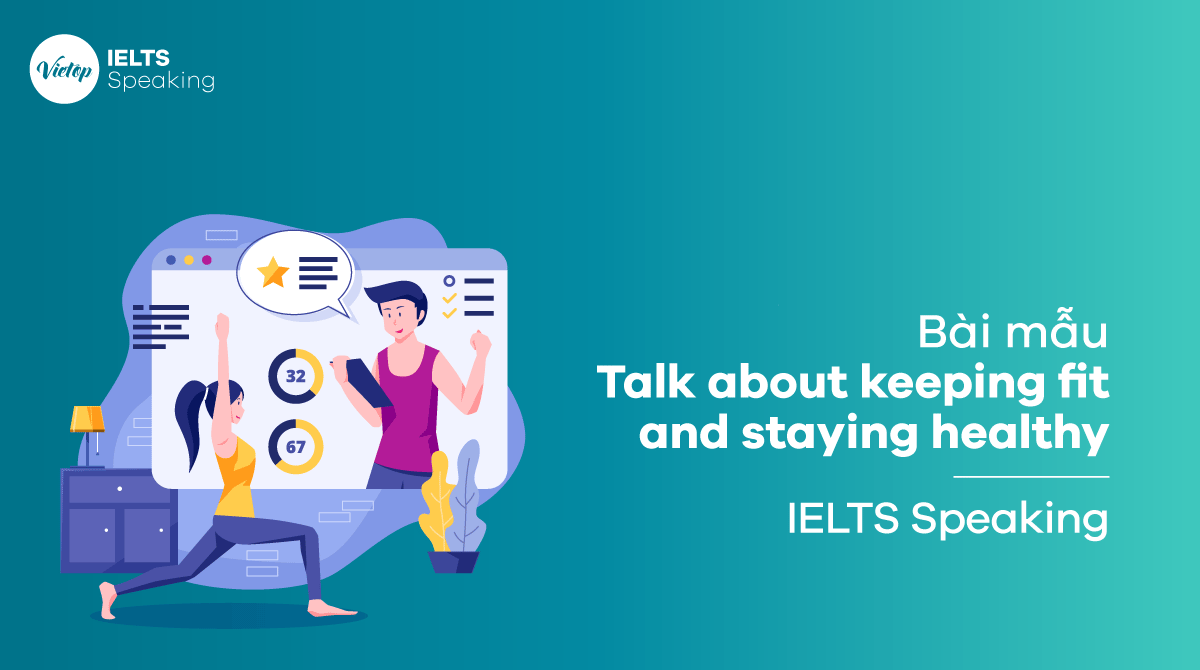 IELTS Speaking part 1 Talk about keeping fit and staying healthy