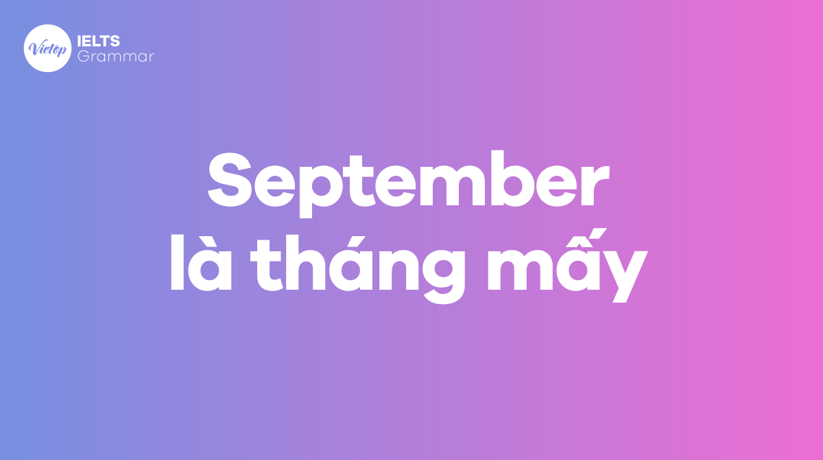 September là tháng mấy