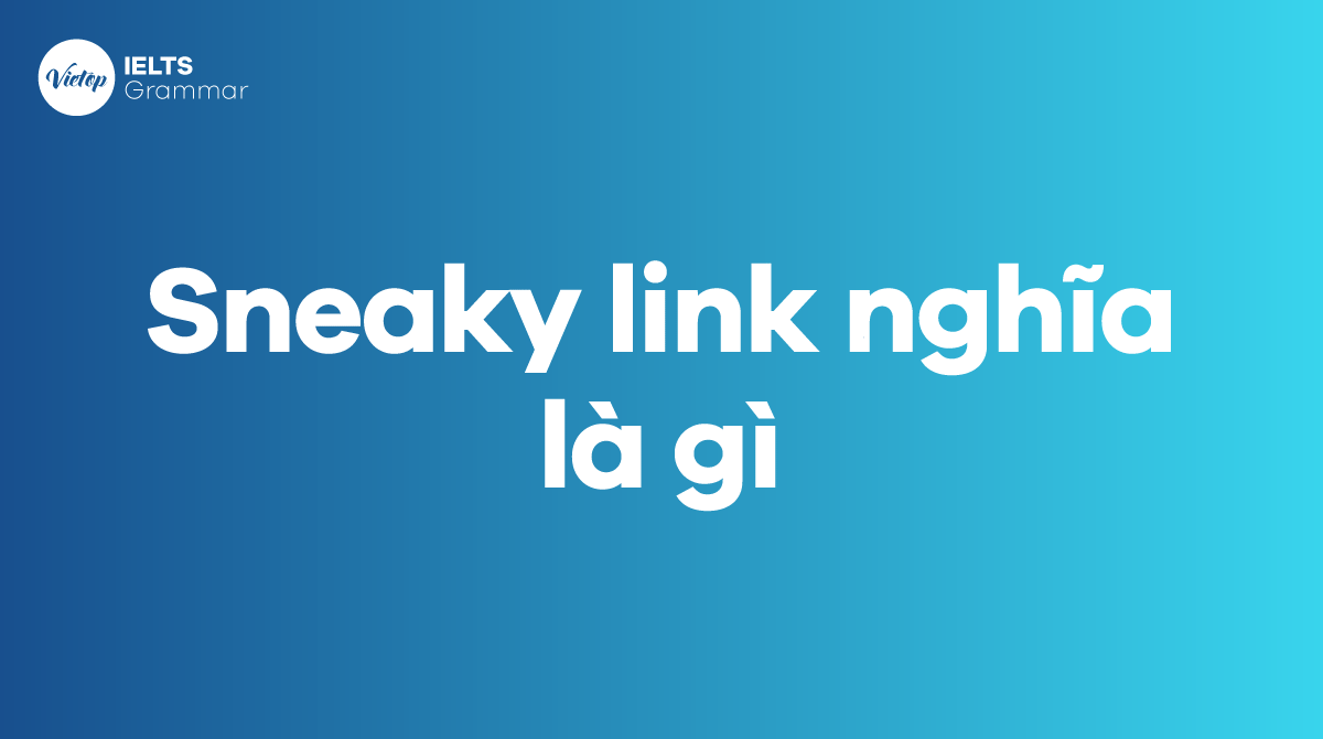 Sneaky link nghĩa là gì