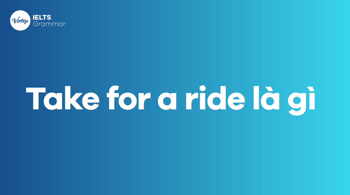 Take for a ride là gì