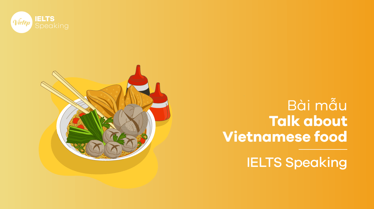 Bài mẫu chủ đề Talk about Vietnamese food - bún thịt nướng