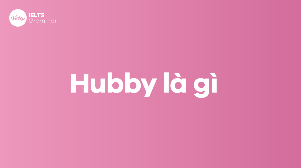 Hubby là gì trong tiếng Anh