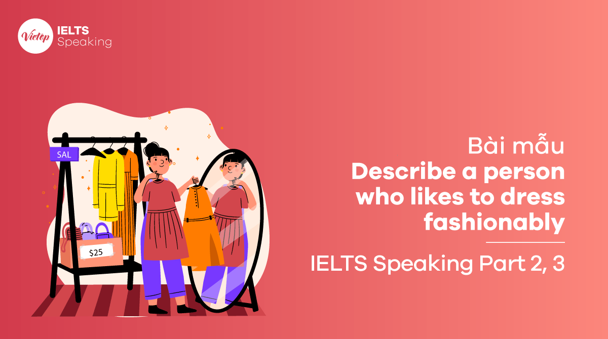 IELTS Speaking part 3 Describe a person who likes to dress fashionably